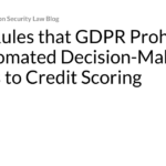 El TJUE dictamina que la prohibición del RGPD sobre la toma de decisiones automatizada se aplica al scoring crediticio